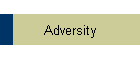 Adversity