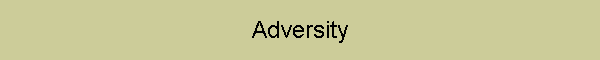Adversity