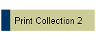 Print Collection 2
