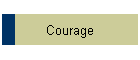Courage