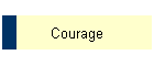 Courage