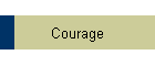 Courage