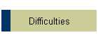 Difficulties