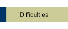 Difficulties