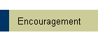 Encouragement