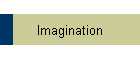 Imagination