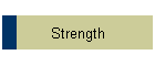 Strength